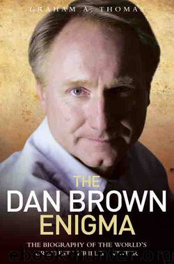 The Dan Brown Enigma by Graham A Thomas
