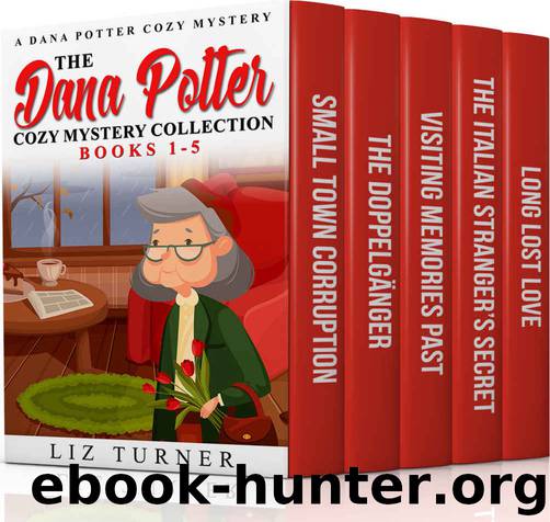 The Dana Potter Cozy Mystery Collection by Liz Turner