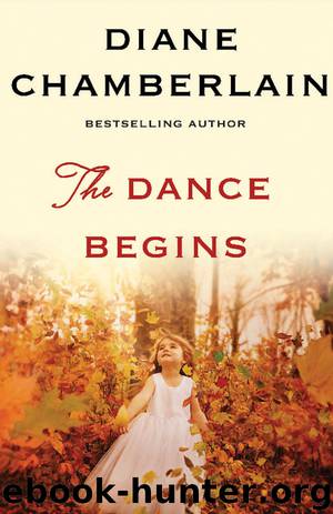The Dance Begins by Diane Chamberlain