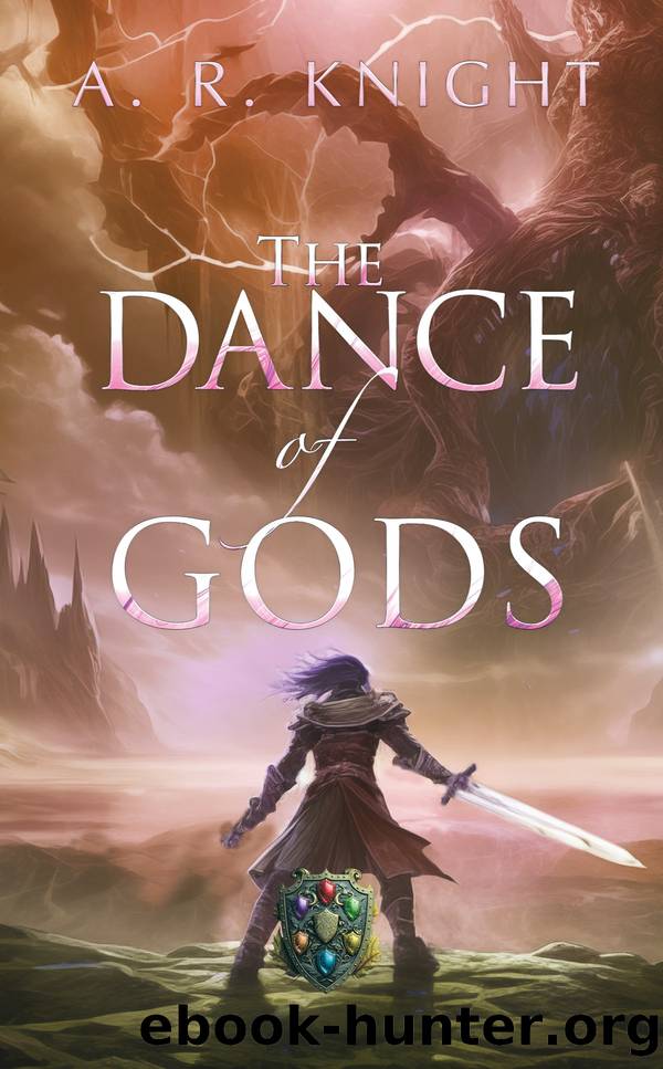 The Dance of Gods by A.R. Knight