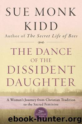 The Dance of the Dissident Daughter by Sue Monk Kidd