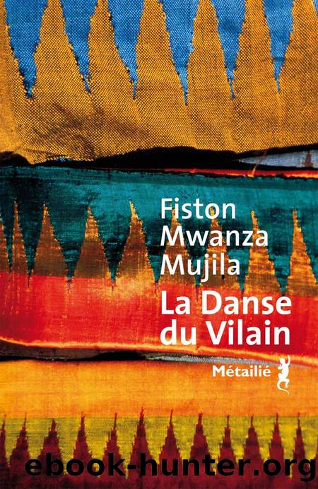 The Dance of the Villain (Google Translate) by Fiston Mwanza Mujila