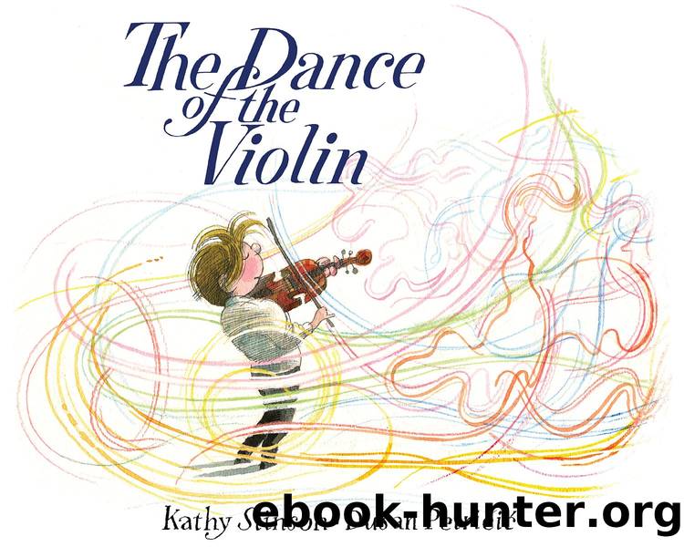 The Dance of the Violin by Kathy Stinson
