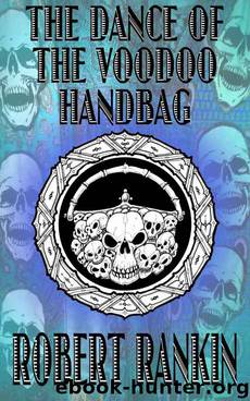 The Dance of the Voodoo Handbag (Completely Barking Mad Trilogy Book 2) by Robert Rankin
