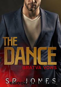 The Dance: Bratva Vows by SR Jones