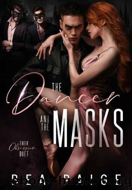 The Dancer and The Masks : A Dark Reverse Harem Romance (Their Obsession Book 1) by Bea Paige