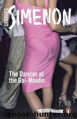 The Dancer at the Gai-Moulin by Georges Simenon