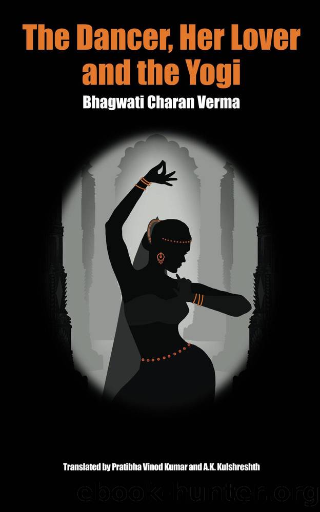 The Dancer, Her Lover and the Yogi: Chitralekha by Bhagwati Charan Verma