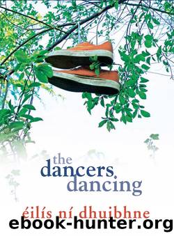 The Dancers Dancing by Éilís Ní Dhuibhne