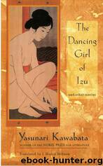 The Dancing Girl of Izu and other Stories by Kawabata Yasunari
