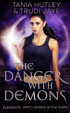 The Danger With Demons by Tania Hutley & Trudi Jaye