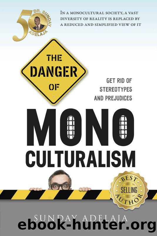 The Danger of Monoculturalism by Adelaja Sunday