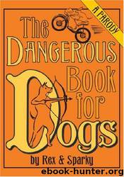 The Dangerous Book for Dogs by Joe Garden