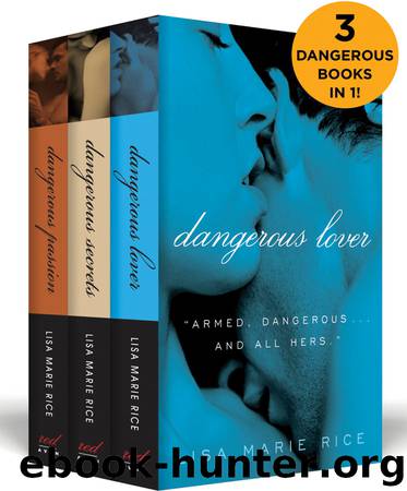 The Dangerous Boxed Set by Lisa Marie Rice