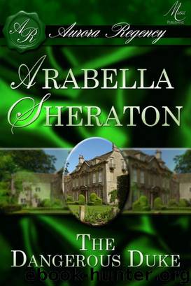 The Dangerous Duke by Arabella Sheraton