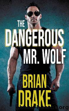 The Dangerous Mr Wolf by Brian Drake