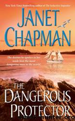 The Dangerous Protector by Janet Chapman