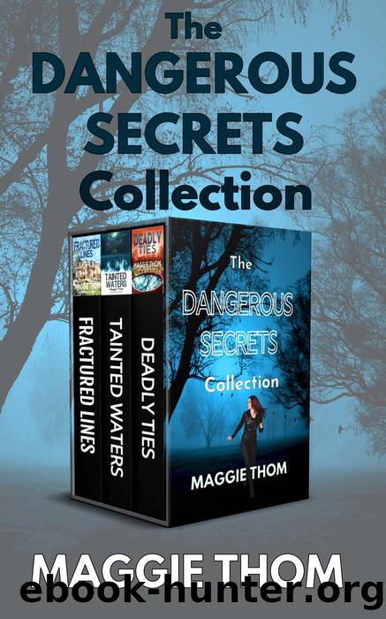 The Dangerous Secrets Collection (Maggie Thom Thriller Bundles) by Maggie Thom
