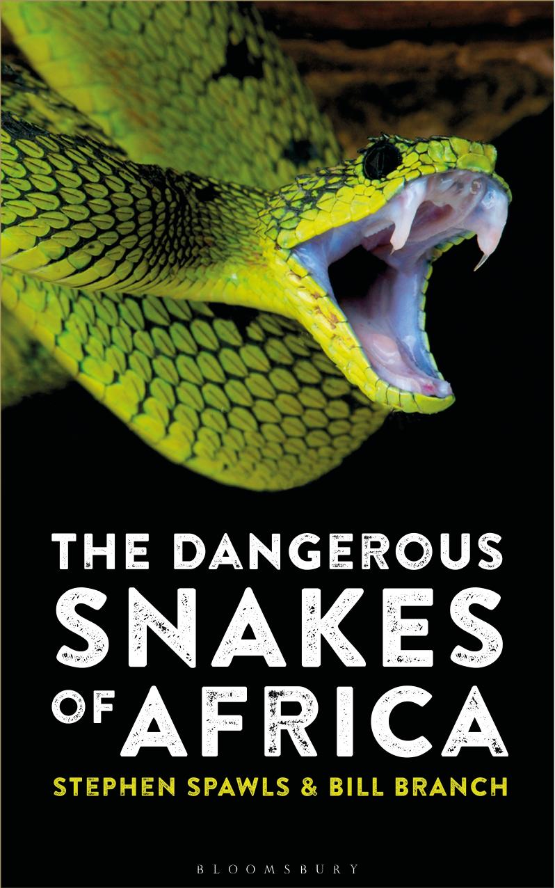 The Dangerous Snakes of Africa by Stephen Spawls and Bill Branch