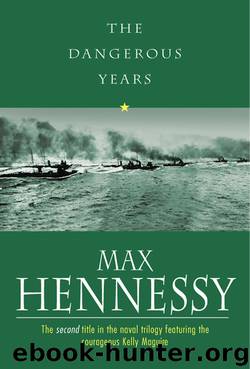 The Dangerous Years by Max Hennessy