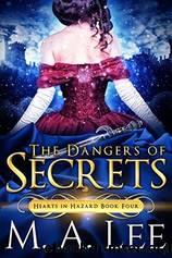 The Dangers of Secrets by M.A. Lee