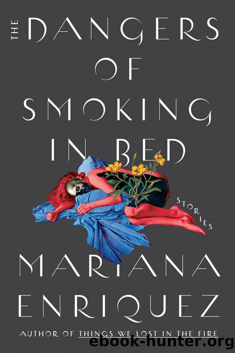 the dangers of smoking in bed by mariana enriquez