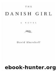The Danish Girl: A Novel by David Ebershoff