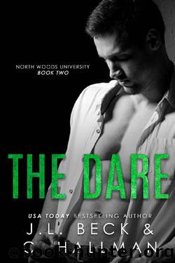 The Dare: A Stepbrother Bully Romance (North Woods University Book 2) by J.L. Beck & Cassandra Hallman