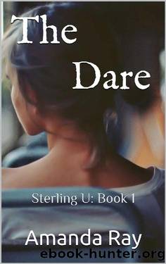 The Dare: Sterling U: Book 1 by Amanda Ray