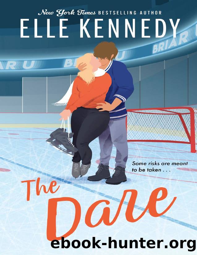 The Dare: the must-read, sports romance and TikTok sensation! (Briar U) by Elle Kennedy