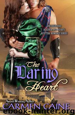 The Daring Heart (The Highland Heather and Hearts Scottish Romance Series) by Caine Carmen