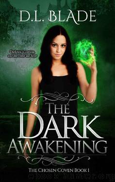 The Dark Awakening: Urban Paranormal Fantasy (The Chosen Coven Book 1) by D.L. Blade