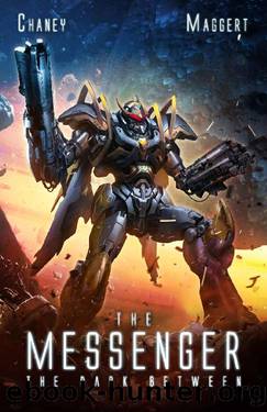The Dark Between: A Military Scifi Epic (The Messenger Book 2) by J.N. Chaney & Terry Maggert