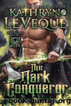 The Dark Conqueror (Battle Lords of de Velt Book 6) by Kathryn Le Veque