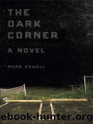The Dark Corner by Mark Powell