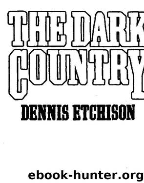 The Dark Country by Dennis Etchison