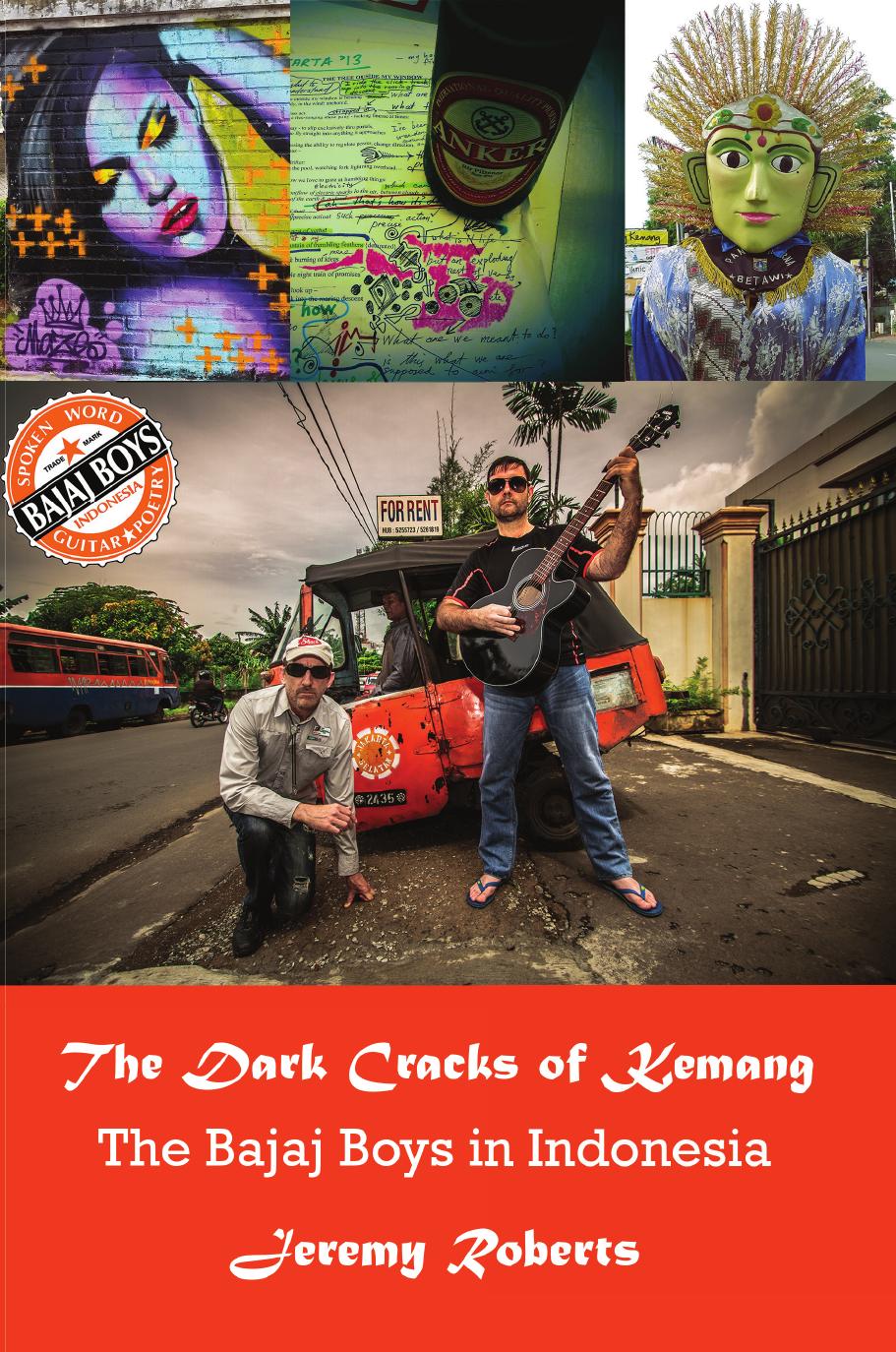 The Dark Cracks of Kemang: the Bajaj Boys in Indoesia by Mr Jeremy Roberts