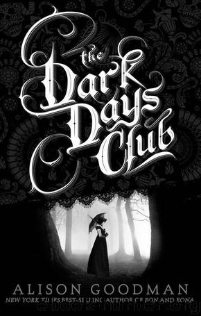 The Dark Days Club (A Lady Helen Novel) by Alison Goodman