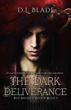 The Dark Deliverance: A Vampire Romantic Thriller (The Chosen Coven Book 3) by D.L. Blade