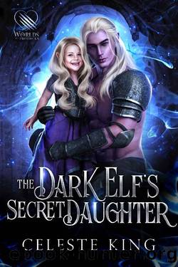 The Dark Elf's Secret Daughter (Secret Babies For Prothekan Dark Elves Book 8) by Celeste King