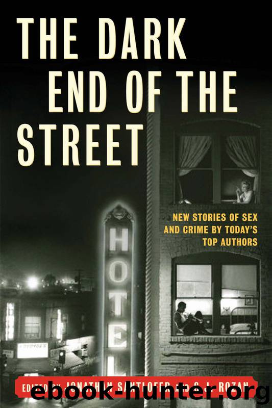 The Dark End of the Street: New Stories of Sex and Crime by Today's Top Authors
