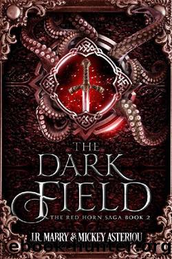 The Dark Field: An Epic Fantasy Steampunk Cthulu Space Opera (The Red Horn Saga Book 2) by J.R. Mabry & Mickey Asteriou