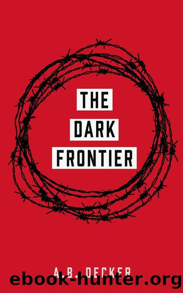 The Dark Frontier by A. B. Decker