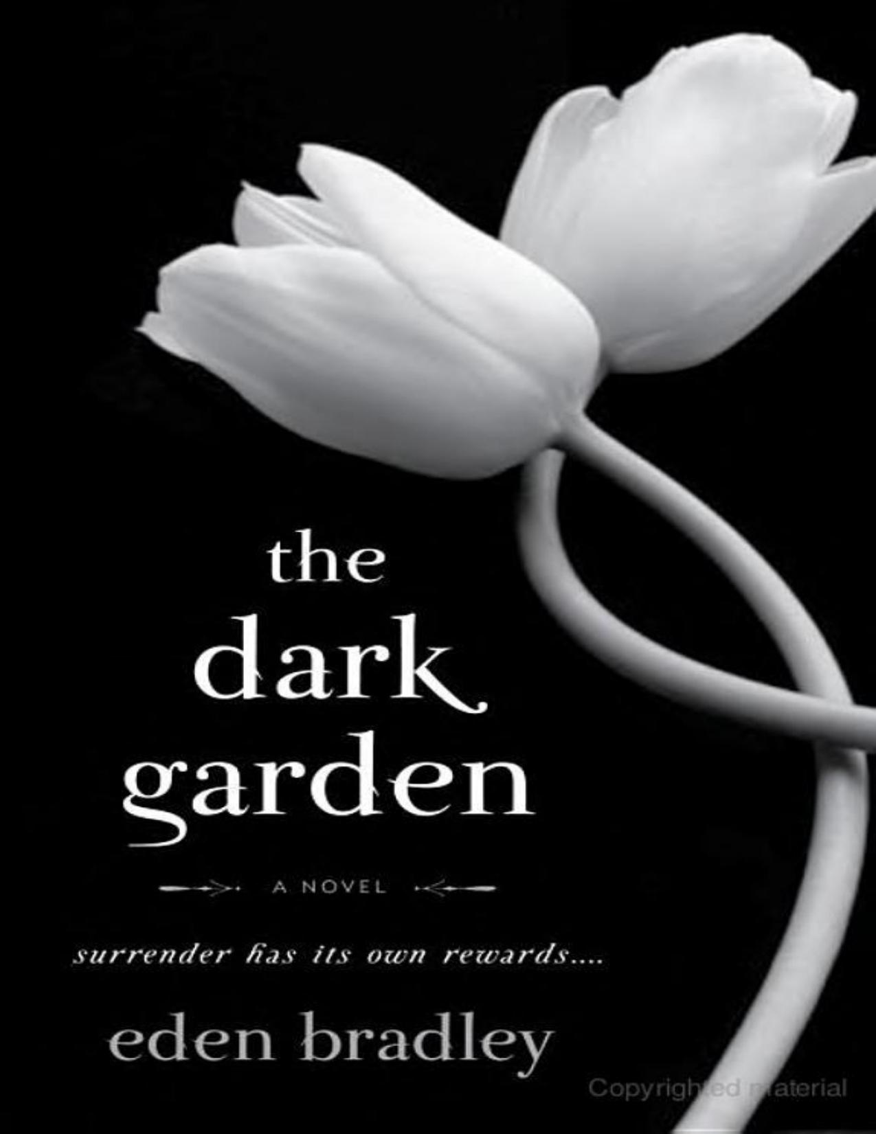 The Dark Garden: A Novel by Eden Bradley