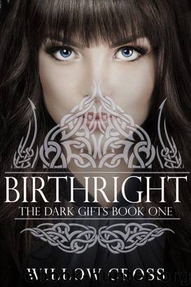 The Dark Gifts Birthright by Willow Cross
