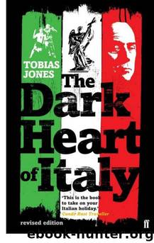The Dark Heart of Italy by Tobias Jones