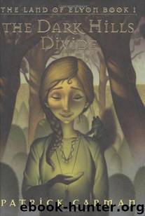 The Dark Hills Divide (Land of Elyon) by Patrick Carman