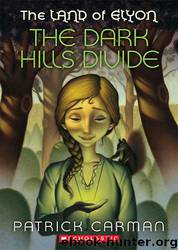 The Dark Hills Divide by Patrick Carman