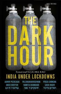 The Dark Hour - India Under Lockdowns by unknow