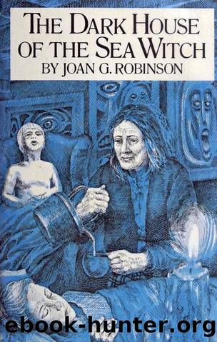 The Dark House of the Sea Witch (AKA Meg and Maxie) by Joan G. Robinson